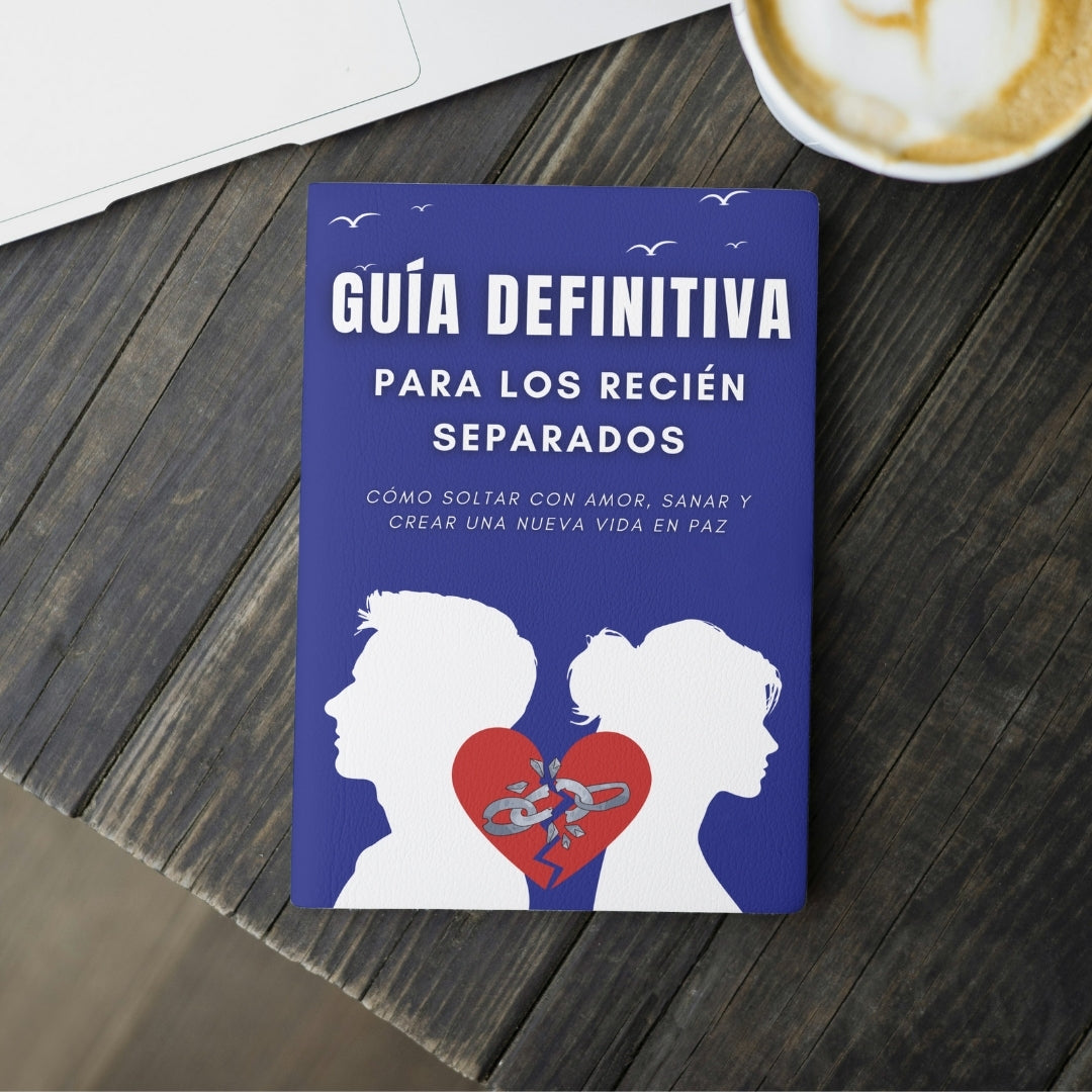 Guía Definitiva para los Recién Separados (+9 Bonos Exclusivos)